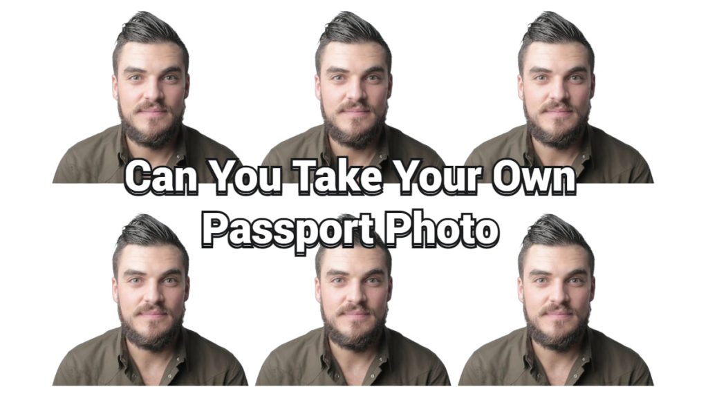 Can You Take Your Own Passport Photo