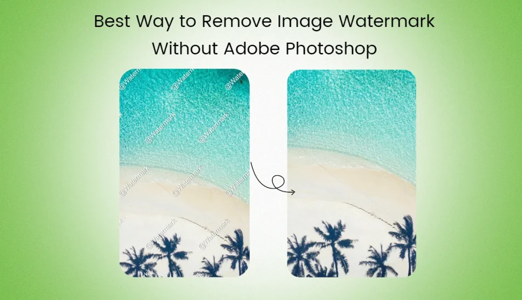 best way to remove image watermark without adobe photoshop