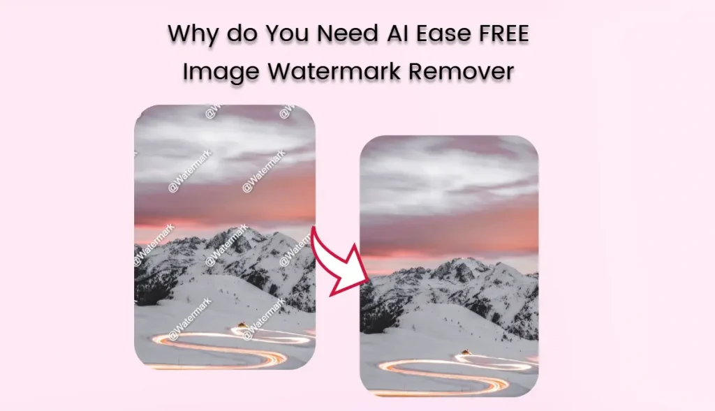 pourquoi avez-vous besoin d'ai ease free image watermark remover