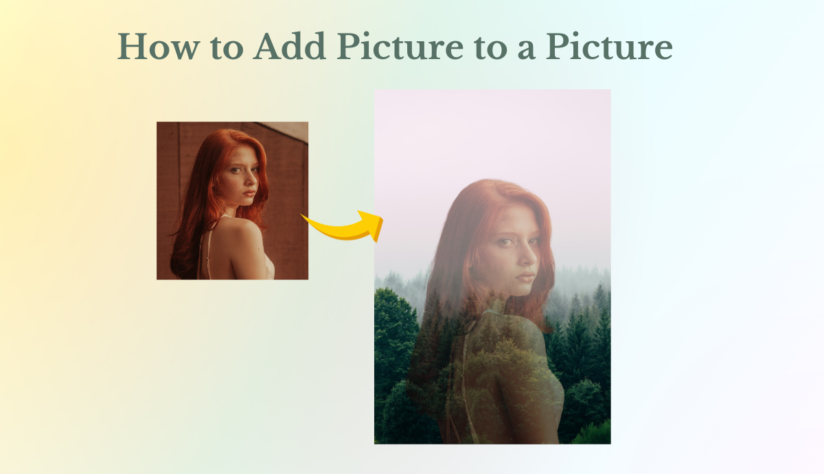 How to Add a Picture to Another Picture: Easy Guide for Creative ...