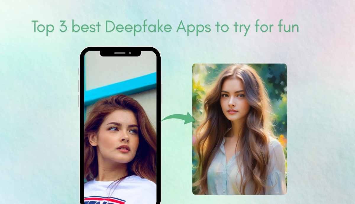 top 3 des meilleures applications de deepfake à essayer pour s'amuser