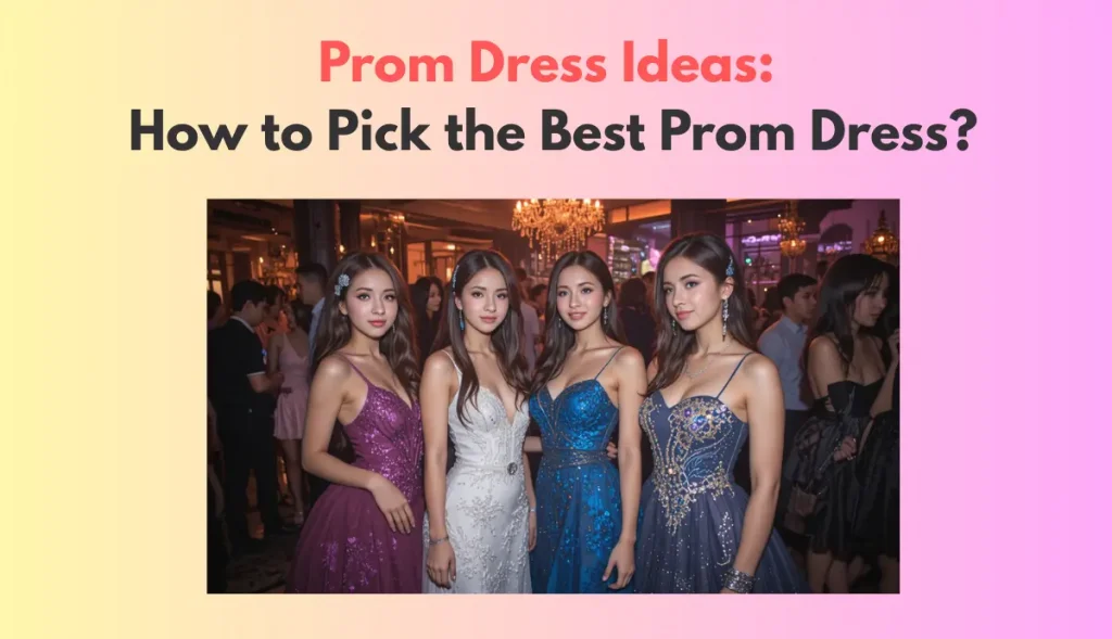 Best Prom Dress Ideas