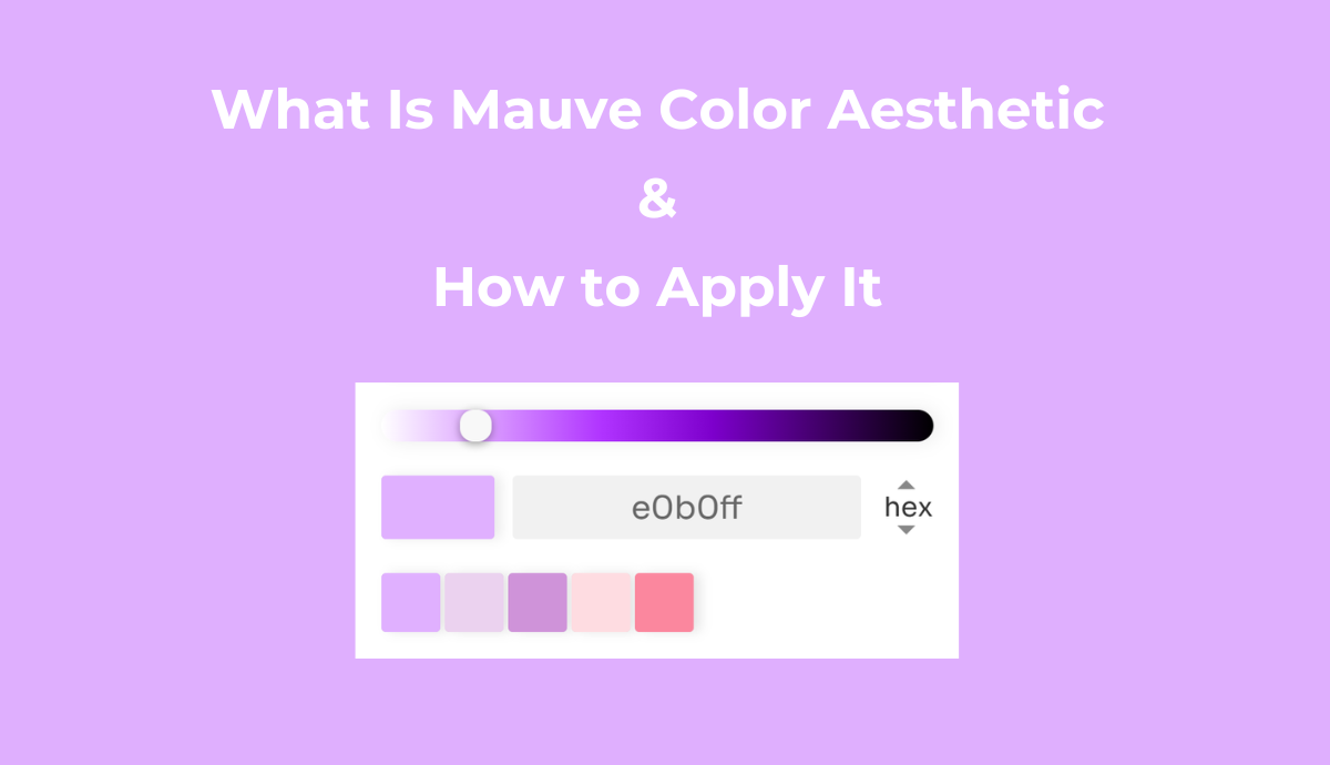 Mauve Color: Meaning, Symbolism & Aesthetic Inspiration - AI Ease
