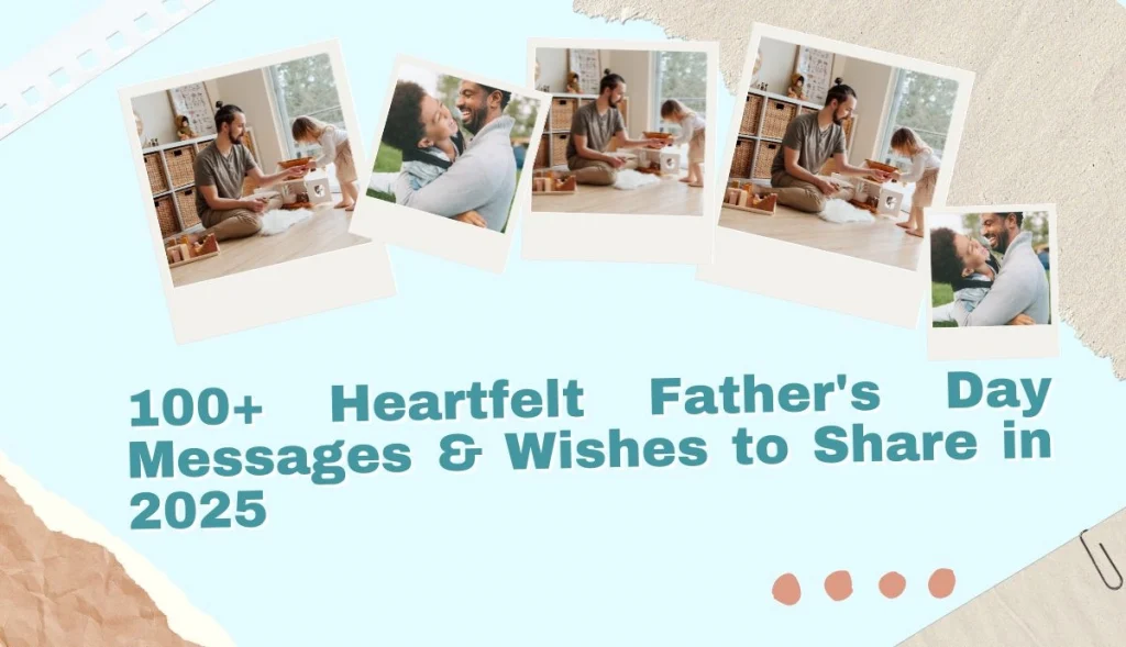 banner of 100 heartfelt fathers day messages in 2025