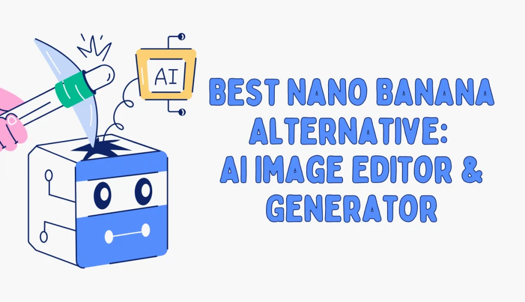 nano banana alternative for ai image creation and editing